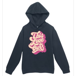 This Love Is Ours Cute Retro Valentines Day Gift Urban Pullover Hoodie