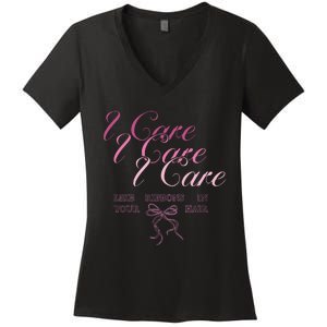 The Lacy I Care Like Ribbons In Your Hair Women's V-Neck T-Shirt