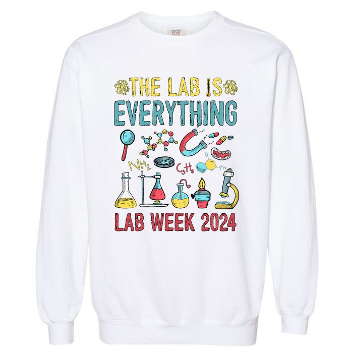 The Lab Is Everything Medical Laboratory Week 2024 Garment-Dyed Sweatshirt