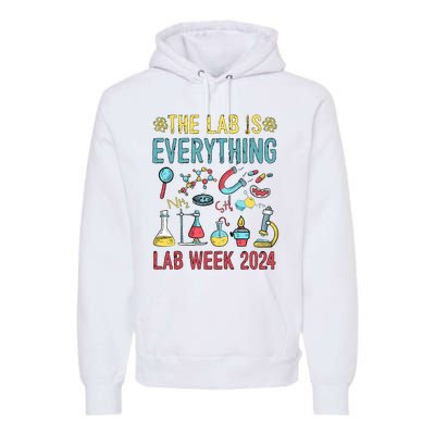 The Lab Is Everything Medical Laboratory Week 2024 Premium Hoodie