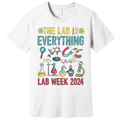 The Lab Is Everything Medical Laboratory Week 2024 Premium T-Shirt