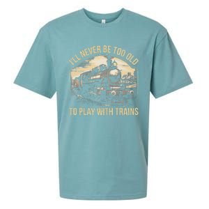 Train Lover ILl Never Be Too Old To Play With Trains Sueded Cloud Jersey T-Shirt