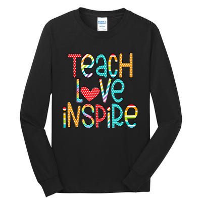 Teach Love Inspire First Day Back To School Teachers Women Tall Long Sleeve T-Shirt