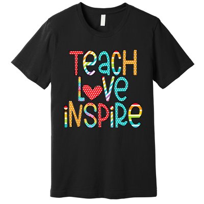 Teach Love Inspire First Day Back To School Teachers Women Premium T-Shirt