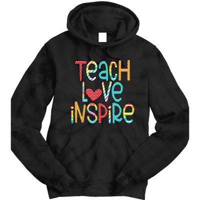 Teach Love Inspire First Day Back To School Teachers Women Tie Dye Hoodie