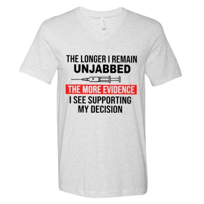 The Longer I Remain Unjabbed V-Neck T-Shirt