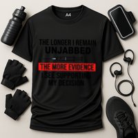 The Longer I Remain Unjabbed Cooling Performance Crew T-Shirt