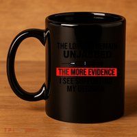 The Longer I Remain Unjabbed 11oz C Handle Ceramic Mug