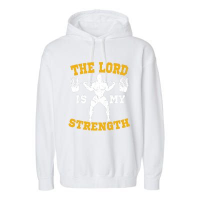 The Lord Is My Strengths Christian Gym Jesus Workout Garment-Dyed Fleece Hoodie