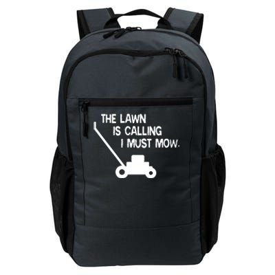 The Lawn Is Calling I Must Mow Funny Yard Work Dad Joke Cool Gift Daily Commute Backpack