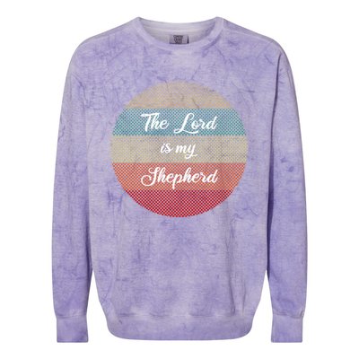 The Lord Is My Shepherd Christians Funny Gift Psalms 23 Bible Gift Colorblast Crewneck Sweatshirt