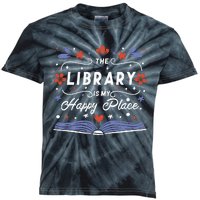 The Library Is My Happy Place Librarian And Booklover Kids Tie-Dye T-Shirt