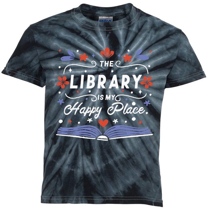 The Library Is My Happy Place Librarian And Booklover Kids Tie-Dye T-Shirt