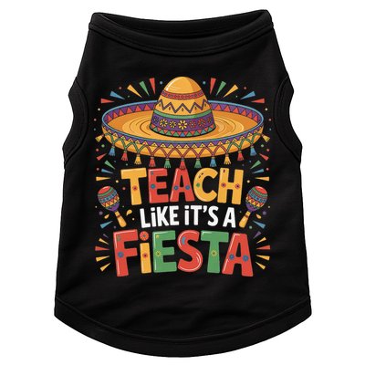 Teach Like Its A Fiesta Teachers Sombrero Cinco De Mayo Doggie Tank