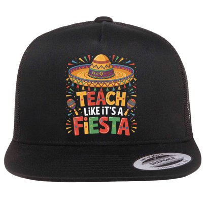 Teach Like Its A Fiesta Teachers Sombrero Cinco De Mayo Flat Bill Trucker Hat