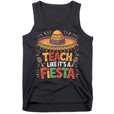 Teach Like Its A Fiesta Teachers Sombrero Cinco De Mayo Tank Top