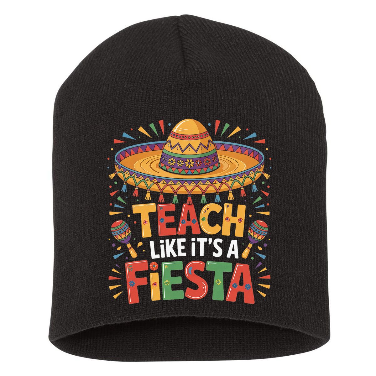 Teach Like Its A Fiesta Teachers Sombrero Cinco De Mayo Short Acrylic Beanie