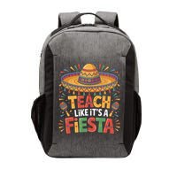 Teach Like Its A Fiesta Teachers Sombrero Cinco De Mayo Vector Backpack