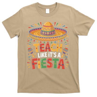 Teach Like Its A Fiesta Teachers Sombrero Cinco De Mayo T-Shirt