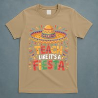 Teach Like Its A Fiesta Teachers Sombrero Cinco De Mayo T-Shirt
