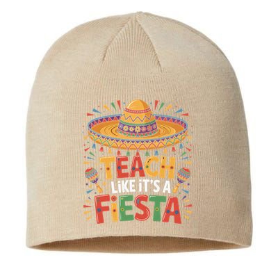 Teach Like Its A Fiesta Teachers Sombrero Cinco De Mayo Sustainable Beanie