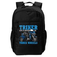 Triker Life Is Better On Three Wheels Motorcycle Trike Backpack