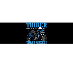 Triker Life Is Better On Three Wheels Motorcycle Trike Bumper Sticker