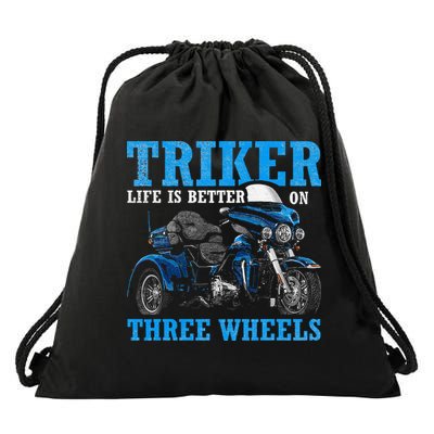 Triker Life Is Better On Three Wheels Motorcycle Trike Drawstring Bag