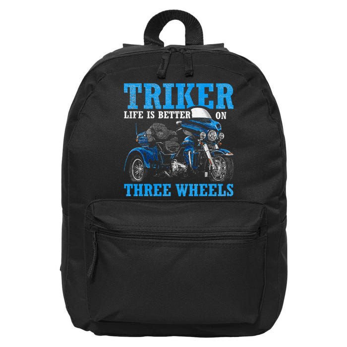 Triker Life Is Better On Three Wheels Motorcycle Trike 16 in Basic Backpack
