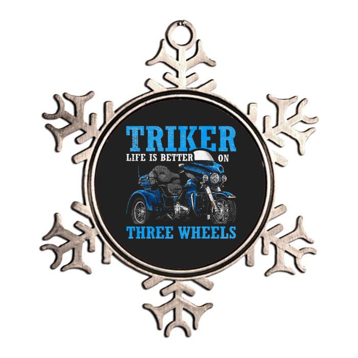 Triker Life Is Better On Three Wheels Motorcycle Trike Metallic Star Ornament