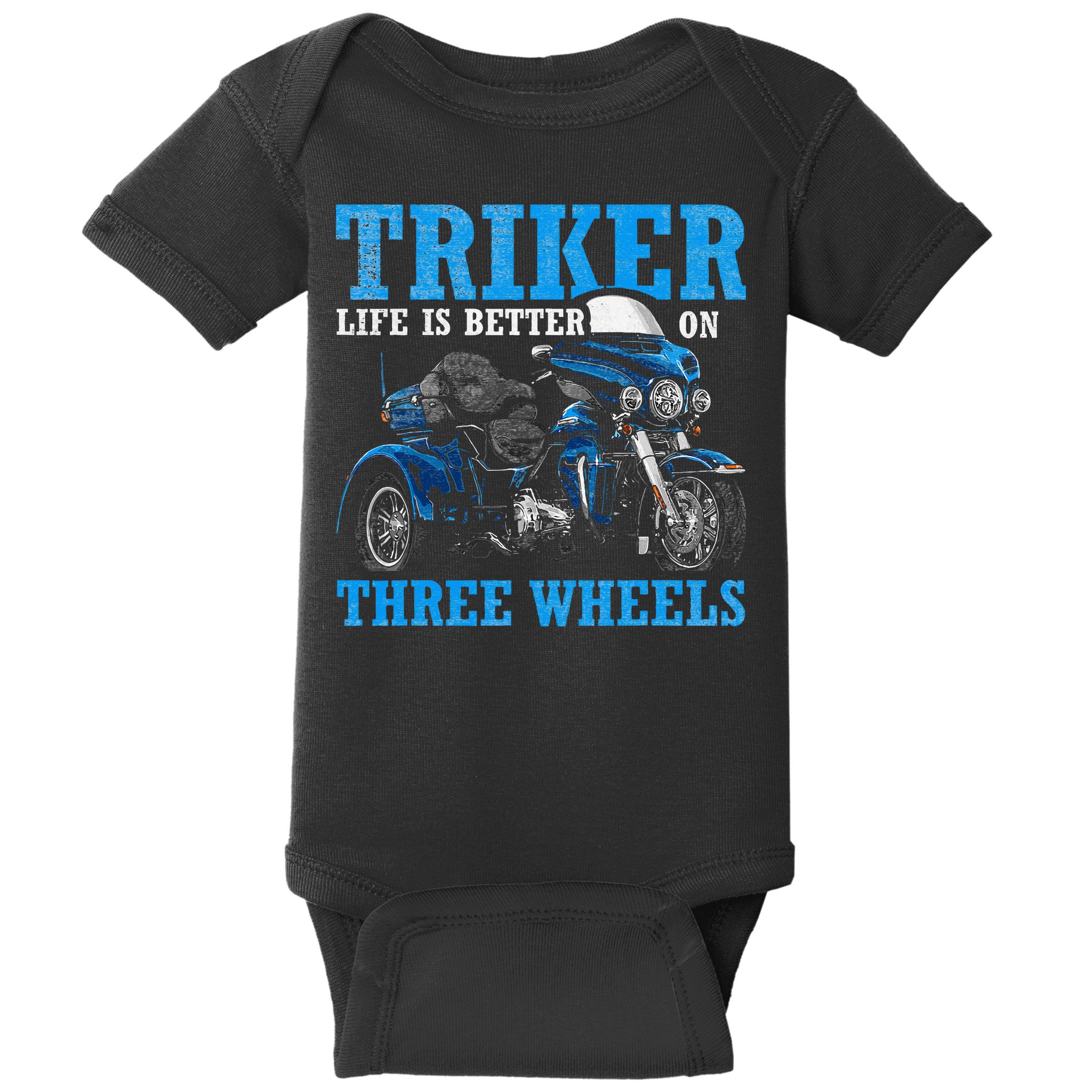 Triker Life Is Better On Three Wheels Motorcycle Trike Baby Bodysuit