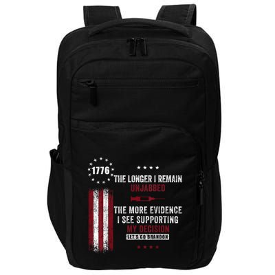 The Longer I Remain Unjabbed Funny Sarcastic Antivax Impact Tech Backpack