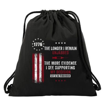 The Longer I Remain Unjabbed Funny Sarcastic Antivax Drawstring Bag