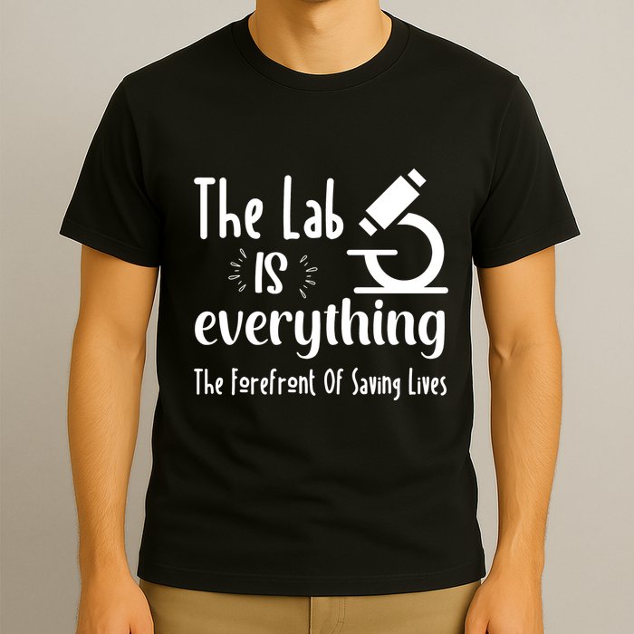 The Lab Is Everything Lab Week 2024 Medical Lab Science (1) T-Shirt