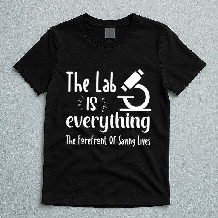 The Lab Is Everything Lab Week 2024 Medical Lab Science (1) T-Shirt