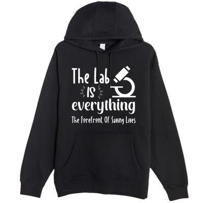 The Lab Is Everything Lab Week 2024 Medical Lab Science (1) Premium Pullover Hoodie