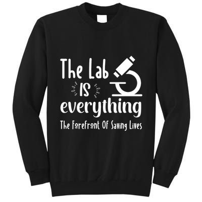 The Lab Is Everything Lab Week 2024 Medical Lab Science (1) Tall Sweatshirt