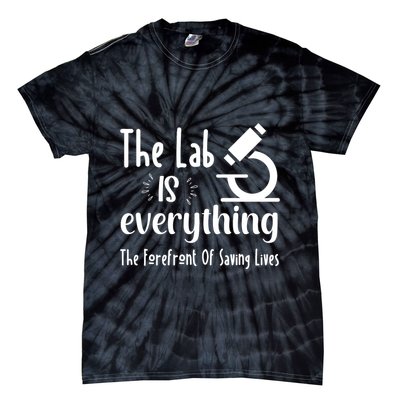 The Lab Is Everything Lab Week 2024 Medical Lab Science (1) Tie-Dye T-Shirt