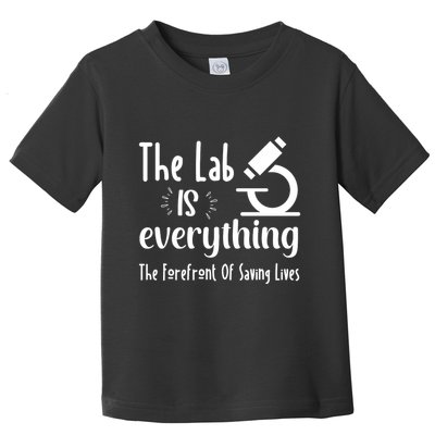 The Lab Is Everything Lab Week 2024 Medical Lab Science (1) Toddler T-Shirt