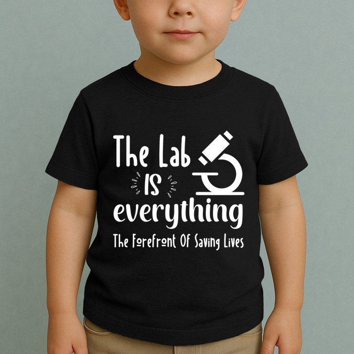 The Lab Is Everything Lab Week 2024 Medical Lab Science (1) Toddler T-Shirt