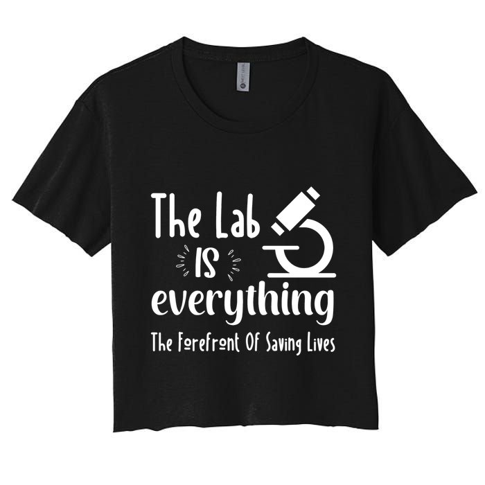 The Lab Is Everything Lab Week 2024 Medical Lab Science (1) Crop Top