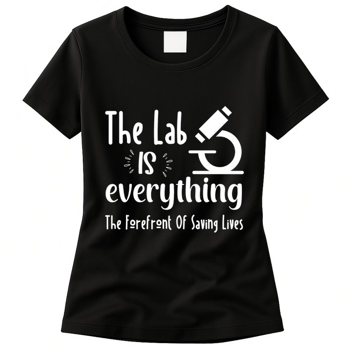 The Lab Is Everything Lab Week 2024 Medical Lab Science (1) Womens T-Shirt