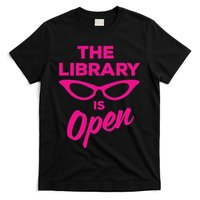 The Library Is Open Drag Queen T-Shirt