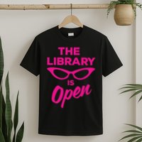 The Library Is Open Drag Queen T-Shirt
