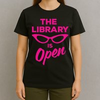 The Library Is Open Drag Queen T-Shirt