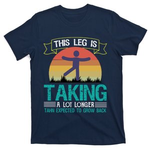 This Leg Is Taking A Lot Longer Funny Finger Amputee T-Shirt