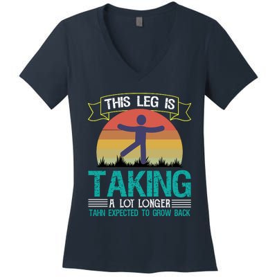 This Leg Is Taking A Lot Longer Funny Finger Amputee Women's V-Neck T-Shirt