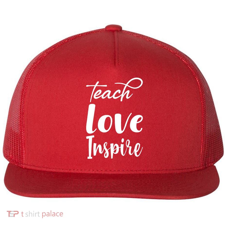 Teach Love Inspire Flatbill Hat
