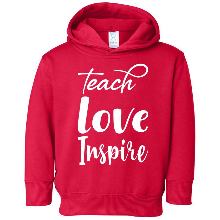 Teach Love Inspire Toddler Hoodie