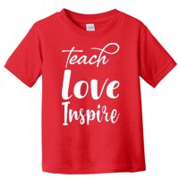 Teach Love Inspire Toddler T-Shirt